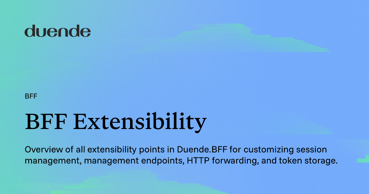 BFF Extensibility | Duende Docs