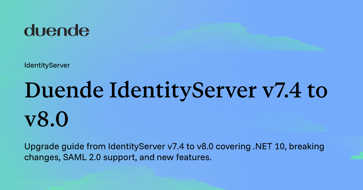 Duende IdentityServer v7.4 to v8.0 | Duende Docs